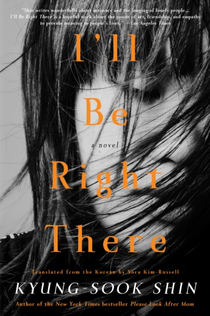 E-kniha I'll Be Right There Kyung-Sook Shin