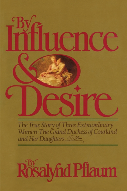 E-book By Influence & Desire Rosalynd Pflaum