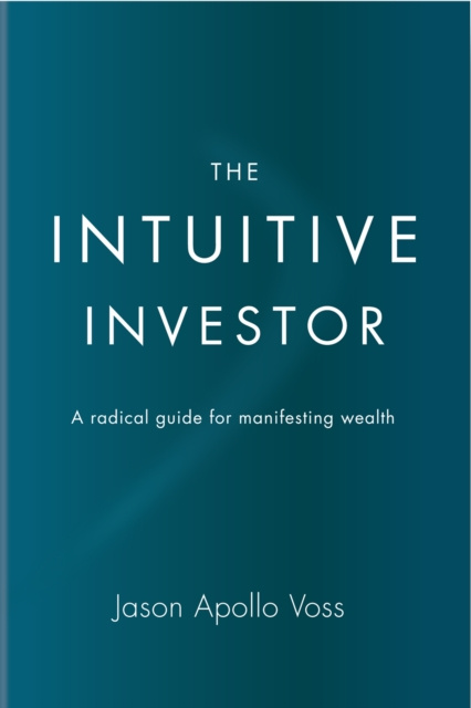 E-knjiga Intuitive Investor Jason   Apollo Voss