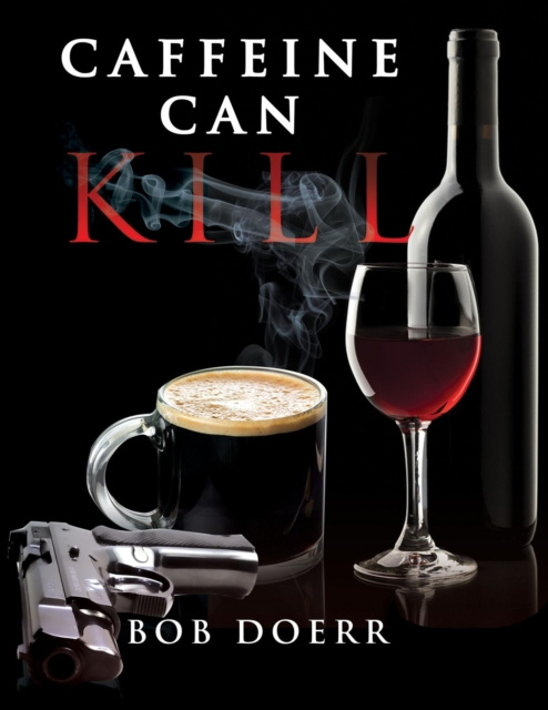 E-knjiga Caffeine Can Kill Bob Doerr