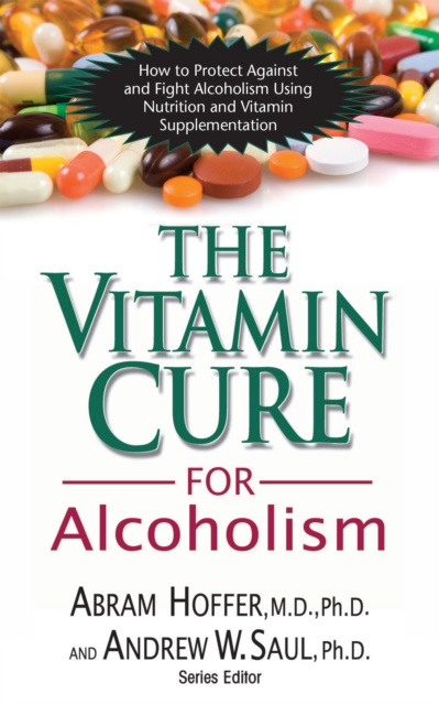 E-book Vitamin Cure for Alcoholism Abram Hoffer M.D. Ph.D.