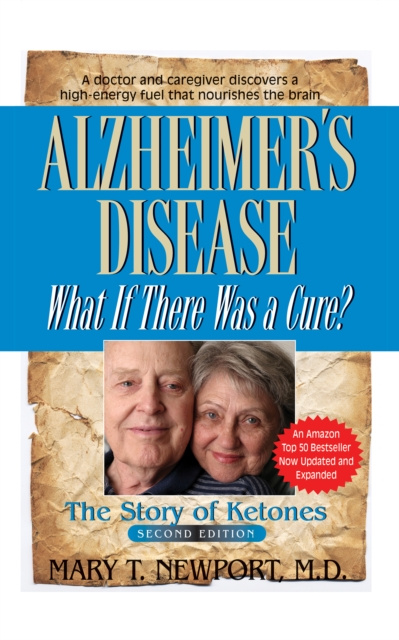 E-Book Alzheimer's Disease: What If There Was a Cure? Mary T. Newport