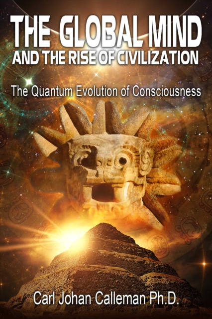 E-kniha Global Mind and the Rise of Civilization Carl Johan Calleman