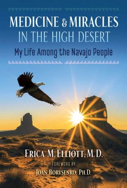 E-kniha Medicine and Miracles in the High Desert Erica M. Elliott