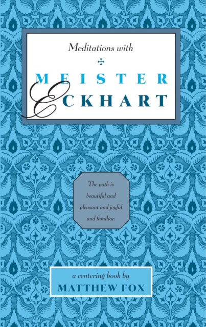 E-Book Meditations with Meister Eckhart Matthew Fox