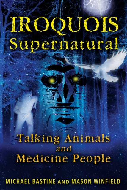 E-book Iroquois Supernatural Michael Bastine