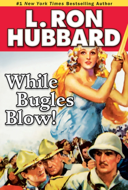 E-knjiga While Bugles Blow! L. Ron Hubbard