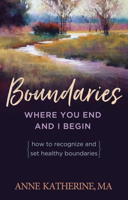 E-book Boundaries Where You End And I Begin Anne Katherine