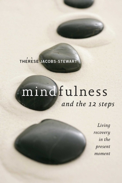 E-knjiga Mindfulness and the 12 Steps Therese Jacobs-Stewart
