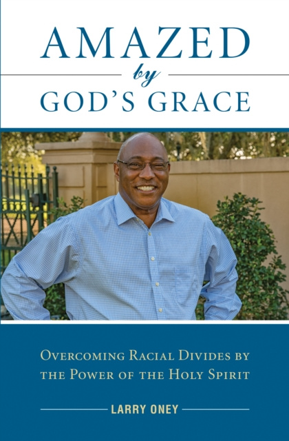 E-Book Amazed by God's Grace Deacon Larry Oney