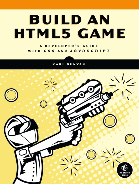 E-book Build an HTML5 Game Karl Bunyan