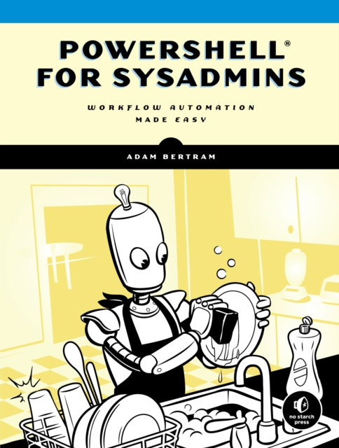 E-knjiga PowerShell for Sysadmins Adam Bertram