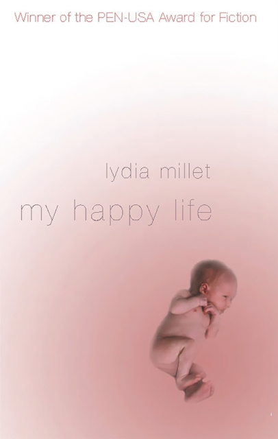 E-Book My Happy Life Lydia Millet