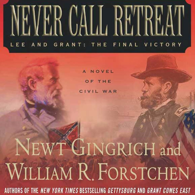 Audiobook Never Call Retreat Newt Gingrich