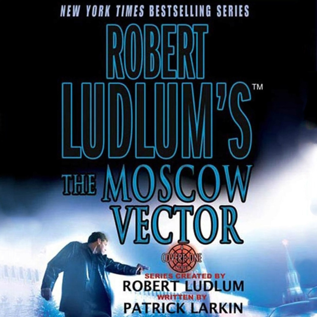 Audiokniha Robert Ludlum's The Moscow Vector Robert Ludlum