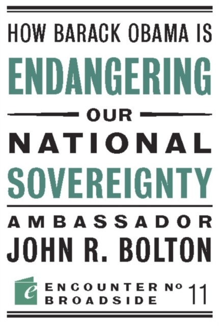 E-knjiga How Barack Obama is Endangering our National Sovereignty John R Bolton