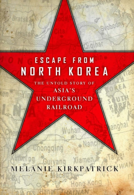 E-knjiga Escape from North Korea Melanie Kirkpatrick
