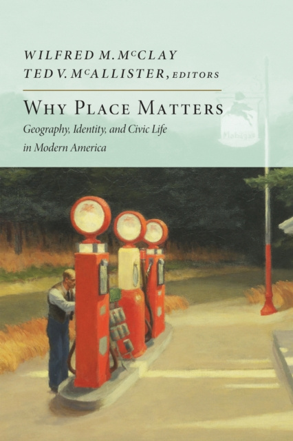 Libro electrónico Why Place Matters Wilfred M. McClay