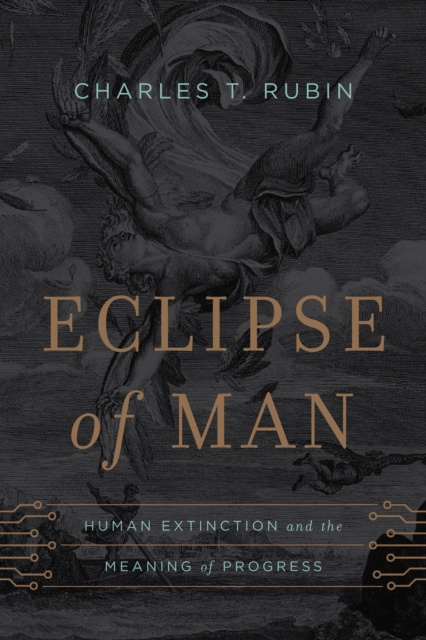E-book Eclipse of Man Charles T. Rubin