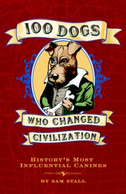 E-kniha 100 Dogs Who Changed Civilization Sam Stall