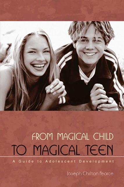 E-kniha From Magical Child to Magical Teen Joseph Chilton Pearce