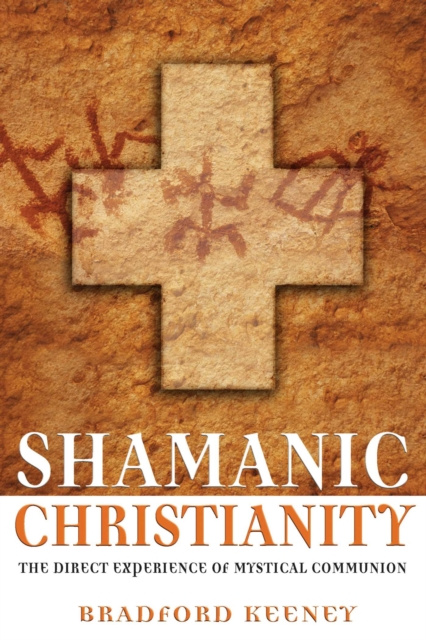 E-book Shamanic Christianity Bradford Keeney