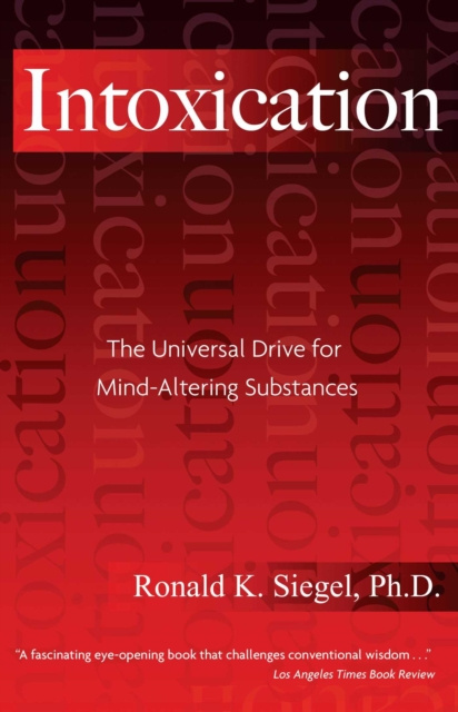 E-knjiga Intoxication Ronald K. Siegel