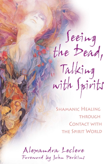 E-knjiga Seeing the Dead, Talking with Spirits Alexandra Leclere
