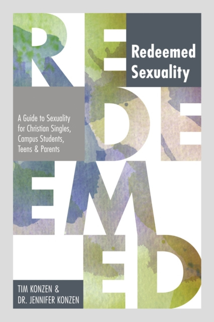 E-Book Redeemed Sexuality Tim Konzen