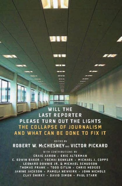 E-kniha Will the Last Reporter Please Turn Out the Lights Robert W. McChesney