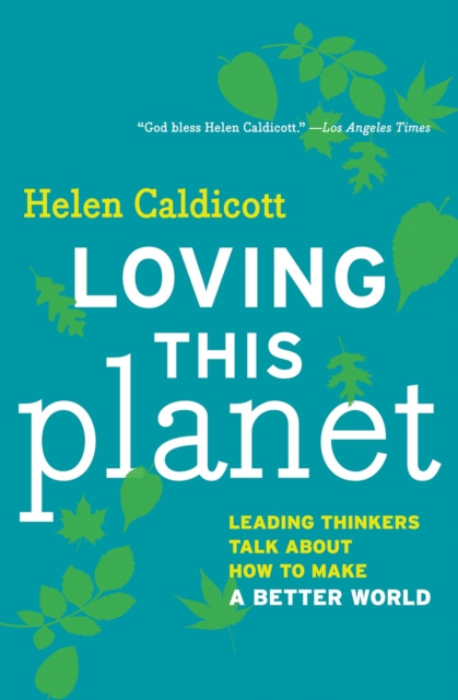 E-book Loving This Planet Helen Caldicott