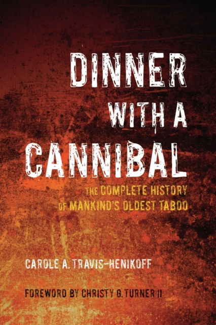 E-knjiga Dinner with a Cannibal Carole A Travis-Henikoff