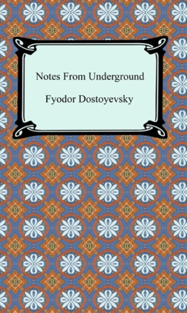 E-knjiga Notes From the Underground Fyodor Dostoyevsky