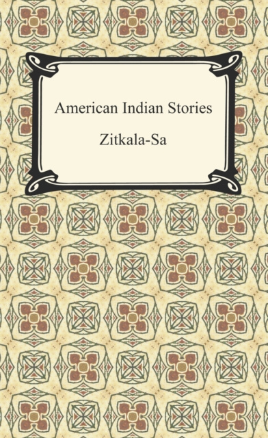 E-kniha American Indian Stories Zitkala-Sa