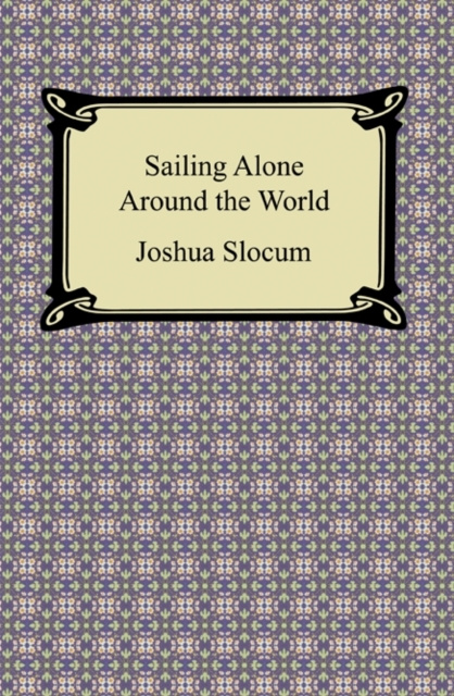 E-kniha Sailing Alone Around the World Joshua Slocum