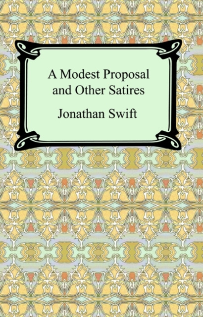 E-Book Modest Proposal and Other Satires Jonathan Swift