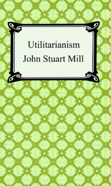 E-knjiga Utilitarianism John Stuart Mill