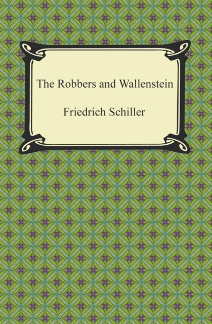 E-Book Robbers and Wallenstein Friedrich Schiller