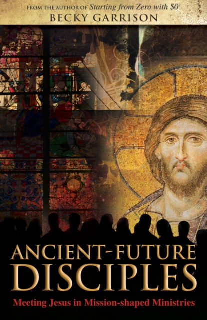 E-knjiga Ancient-Future Disciples Becky Garrison