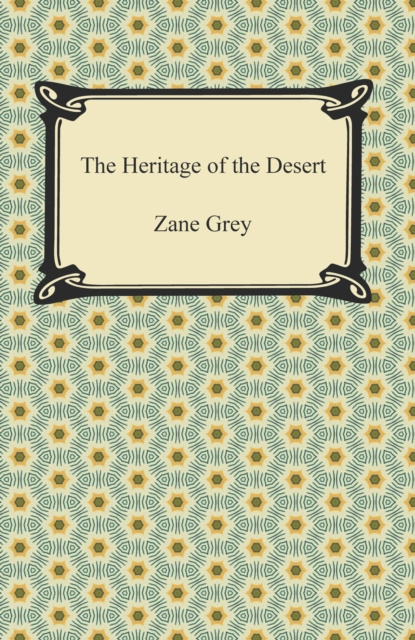 E-knjiga Heritage of the Desert Zane Grey