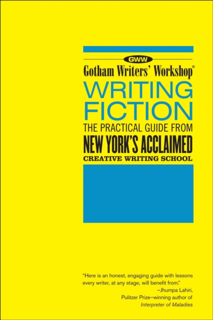 E-knjiga Gotham Writers' Workshop: Writing Fiction Bloomsbury Publishing (USA) Bloomsbury Publishing (USA)