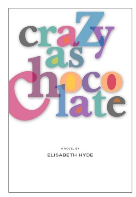E-book Crazy As Chocolate Elisabeth Hyde