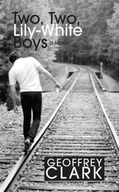 E-book Two, Two, Lily-White Boys Geoffrey Clark