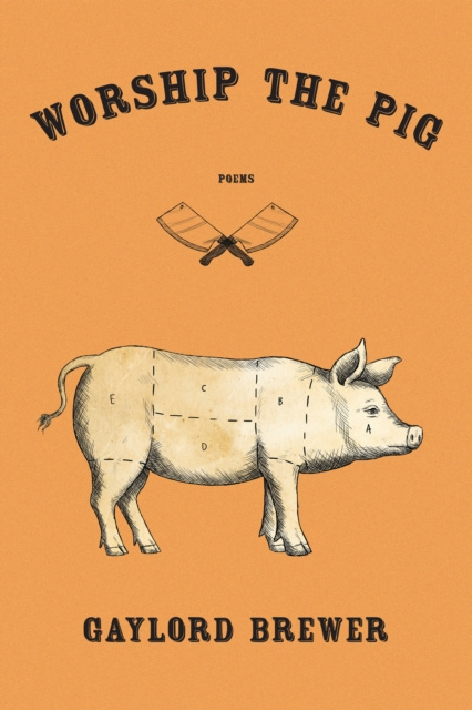 E-Book Worship the Pig Gaylord Brewer