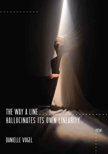 E-Book Way a Line Hallucinates Its Own Linearity Danielle Vogel
