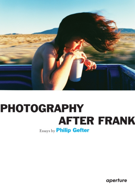 E-kniha Philip Gefter: Photography After Frank Philip Gefter