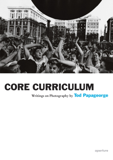 E-book Tod Papageorge: Core Curriculum Tod Papageorge