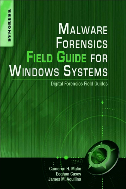 E-kniha Malware Forensics Field Guide for Windows Systems Cameron H. Malin