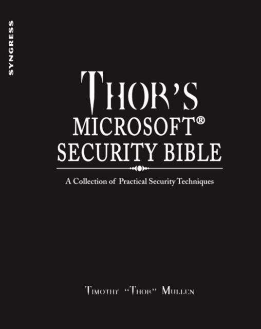 E-knjiga Thor's Microsoft Security Bible Timothy &quote;Thor&quote; Mullen
