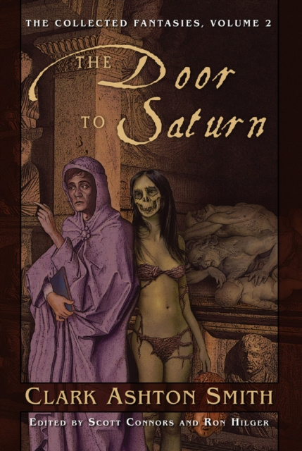 E-kniha Collected Fantasies of Clark Ashton Smith: The Door To Saturn Clark Ashton Smith